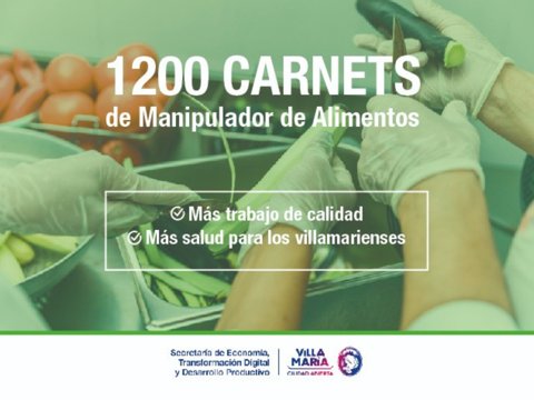 Villa María alcanzó los 1200 carnets de Manipulador de Alimentos en seis meses